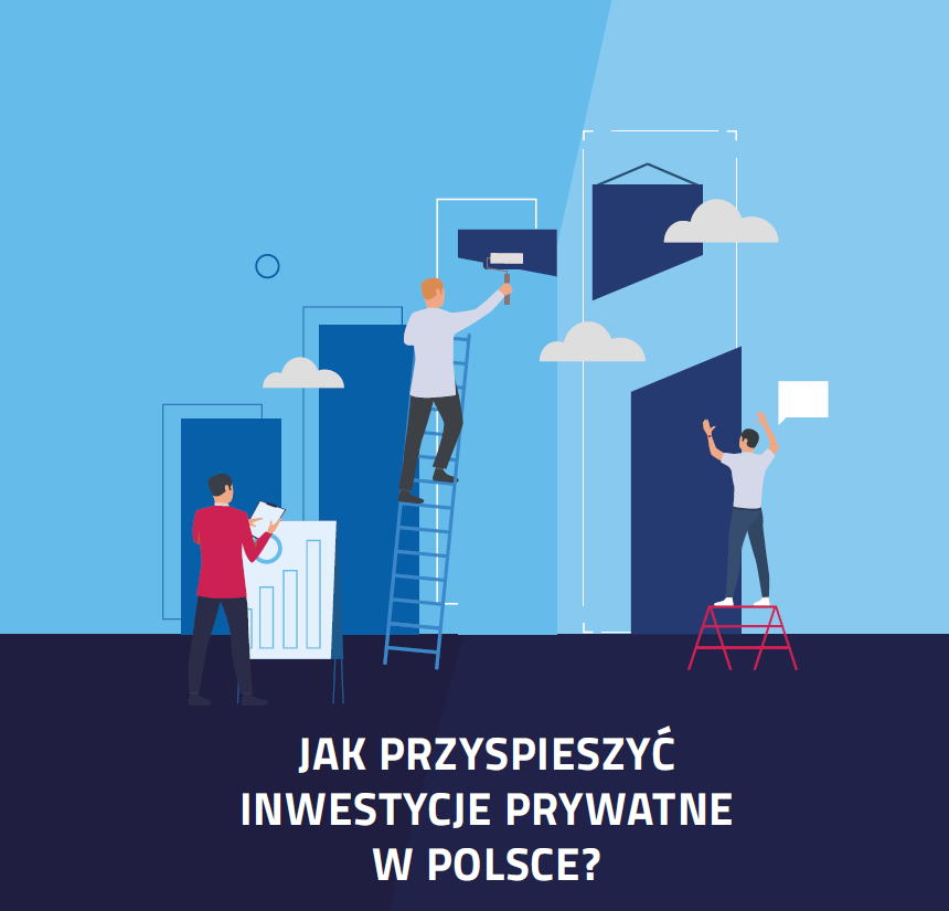 Jak przyspieszyć inwestycje prywatne w Polsce?
